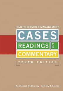 9781567934908-1567934900-Health Services Management Cases, Readings, and Commentary, Tenth Edition