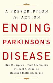 9781541724525-1541724526-Ending Parkinson's Disease: A Prescription for Action
