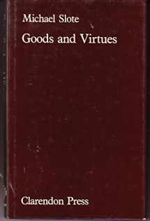 9780198247074-0198247079-Goods and Virtues