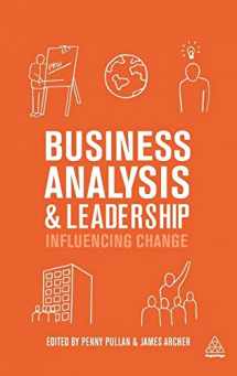 9780749476465-074947646X-Business Analysis and Leadership: Influencing Change