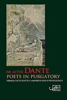 9781908376763-1908376767-After Dante: Poets in Purgatory