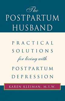9780738836362-0738836362-The Postpartum Husband: Practical Solutions for living with Postpartum Depression