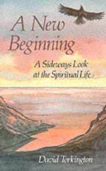 9780232522822-0232522820-A New Beginning: Sideways Look at the Spiritual Life