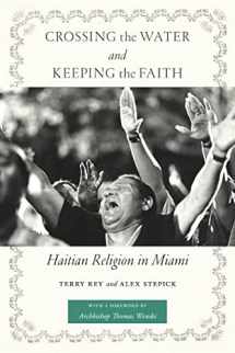 9780814777091-0814777090-Crossing the Water and Keeping the Faith: Haitian Religion in Miami (North American Religions)