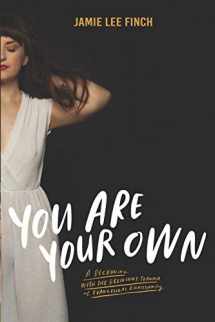 9781075246302-107524630X-You Are Your Own: A Reckoning with the Religious Trauma of Evangelical Christianity