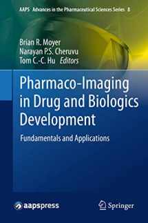 9781461482468-1461482461-Pharmaco-Imaging in Drug and Biologics Development: Fundamentals and Applications (AAPS Advances in the Pharmaceutical Sciences Series, 8)