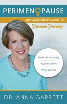 9780960058303-0960058303-Perimenopause: The Savvy Sister's Guide to Hormone Harmony