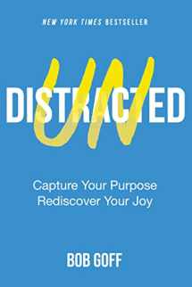 9781400235353-1400235359-Undistracted: Capture Your Purpose. Rediscover Your Joy.