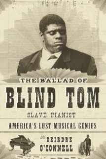 9781590201435-1590201434-The Ballad of Blind Tom, Slave Pianist