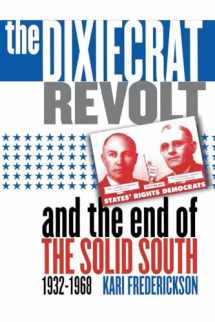 9780807849101-0807849103-The Dixiecrat Revolt and the End of the Solid South, 1932-1968