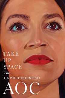 9781501166976-1501166972-Take Up Space: The Unprecedented AOC