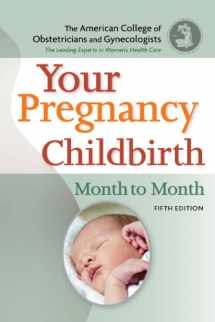 9781934946893-1934946893-Your Pregnancy and Childbirth: Month to Month, Fifth Edition