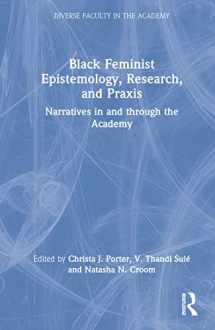 9781032026381-1032026383-Black Feminist Epistemology, Research, and Praxis (Diverse Faculty in the Academy)