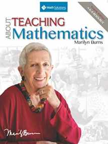 9781935099321-1935099329-About Teaching Mathematics: A K-8 Resource (4th Edition)