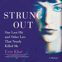 9781094098005-1094098000-Strung Out: One Last Hit and Other Lies That Nearly Killed Me