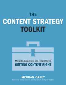 9780134105109-0134105109-Content Strategy Toolkit, The: Methods, Guidelines, and Templates for Getting Content Right (Voices That Matter)