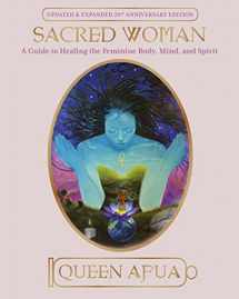 9780345434869-0345434862-Sacred Woman: A Guide to Healing the Feminine Body, Mind, and Spirit