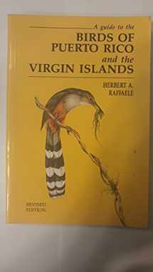 9780691024240-0691024243-A Guide to the Birds of Puerto Rico and the Virgin Islands: Revised Edition