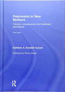 9781138120754-1138120758-Depression in New Mothers: Causes, Consequences and Treatment Alternatives