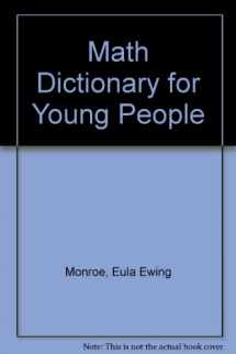 9780382396311-0382396316-Math Dictionary for Young People