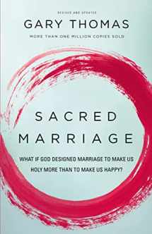 9780310337379-0310337372-Sacred Marriage: What If God Designed Marriage to Make Us Holy More Than to Make Us Happy?