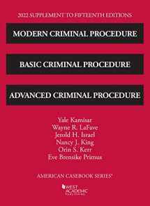9781636599274-1636599273-Modern Criminal Procedure, Basic Criminal Procedure, and Advanced Criminal Procedure, 15th, 2022 Supplement (American Casebook Series)