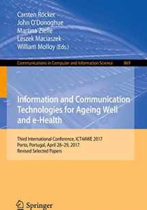 9783319936437-3319936433-Information and Communication Technologies for Ageing Well and e-Health: Third International Conference, ICT4AWE 2017, Porto, Portugal, April 28-29, ... in Computer and Information Science, 869)