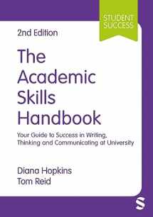 9781529796803-1529796806-The Academic Skills Handbook: Your Guide to Success in Writing, Thinking and Communicating at University (Student Success)
