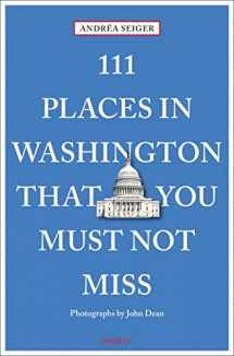 9783740802585-3740802588-111 Places in Washington That You Must Not Miss (111 Places in .... That You Must Not Miss)