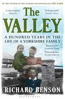 9781408831632-1408831635-The Valley: A Hundred Years in the Life of a Yorkshire Family