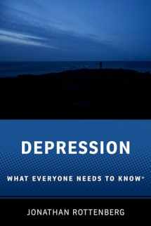 9780190083144-019008314X-Depression: What Everyone Needs to Know® (What Everyone Needs To KnowRG)