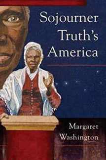 9780252078019-0252078012-Sojourner Truth's America