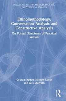 9781032106052-1032106050-Ethnomethodology, Conversation Analysis and Constructive Analysis (Directions in Ethnomethodology and Conversation Analysis)