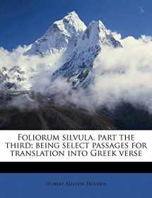 9781177942737-1177942739-Foliorum silvula, part the third; being select passages for translation into Greek verse