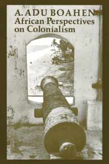9780801839313-0801839319-African Perspectives on Colonialism (The Johns Hopkins Symposia in Comparative History)