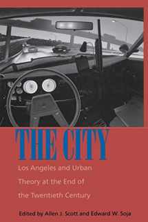 9780520213135-0520213130-The City: Los Angeles and Urban Theory at the End of the Twentieth Century