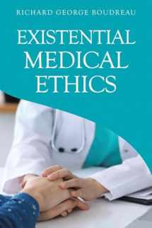 9781665748339-1665748338-Existential Medical Ethics