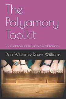 9781794193994-1794193995-The Polyamory Toolkit: A Guidebook for Polyamorous Relationships