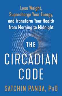 9780593135907-0593135903-The Circadian Code: Lose Weight, Supercharge Your Energy, and Transform Your Health from Morning to Midnight: Longevity Book