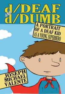 9781433107146-1433107147-d/Deaf and d/Dumb: A Portrait of a Deaf Kid as a Young Superhero (Disability Studies in Education)