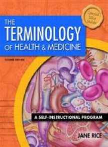 9780130423337-0130423335-The Terminology of Health and Medicine: A Self-Instructional Program