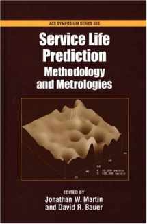 9780841236936-0841236933-Service Life Prediction: Methodology and Metrologies (ACS Symposium Series)