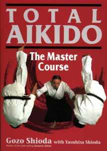 9781568364711-1568364717-Total Aikido: The Master Course