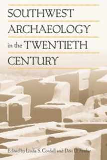 9780874808254-0874808251-Southwest Archaeology in the Twentieth Century