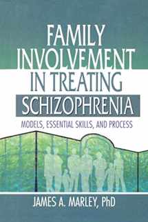 9781138002418-1138002410-Family Involvement in Treating Schizophrenia: Models, Essential Skills, and Process