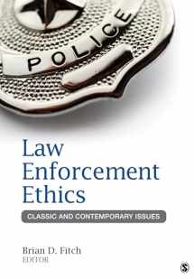 9781452258171-1452258171-Law Enforcement Ethics: Classic and Contemporary Issues