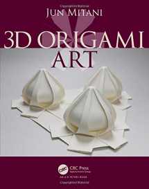 9781138427181-1138427187-3D Origami Art (AK Peters/CRC Recreational Mathematics Series)