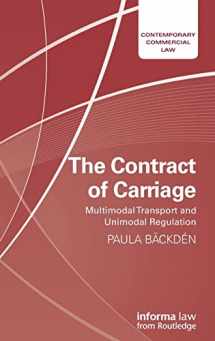 9781138393936-1138393932-The Contract of Carriage: Multimodal Transport and Unimodal Regulation (Contemporary Commercial Law)