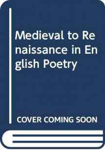 9780521247696-0521247691-Medieval to Renaissance in English Poetry