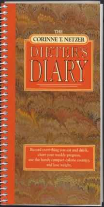 9780440504108-0440504104-The Corinne T. Netzer Dieter's Diary: Record Everything You Eat and Drink, Chart Your Weekly Progress, Use the Handy Compact Calorie Counter, and Lose Weight